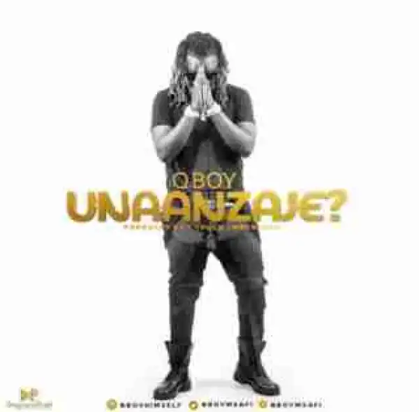 Q Boy Msafi - Unaanzaje?